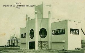 ORAN - EXPOSITION DU CENTENAIRE 1930 - 1